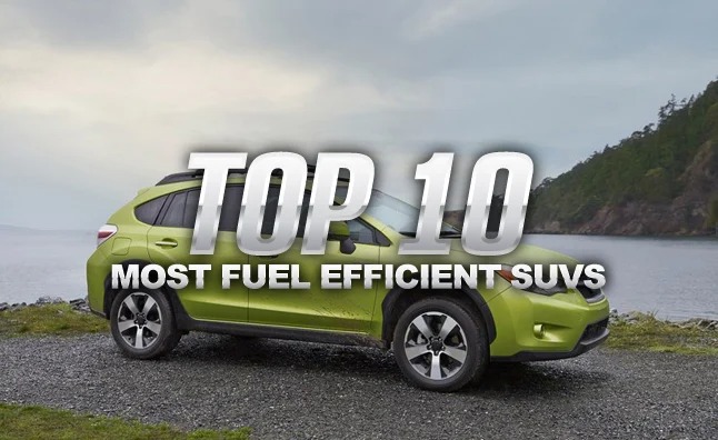 Top 10 Most Fuel Efficient Suvs